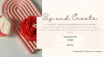 Sip and Create Holiday Candle Making Workshop